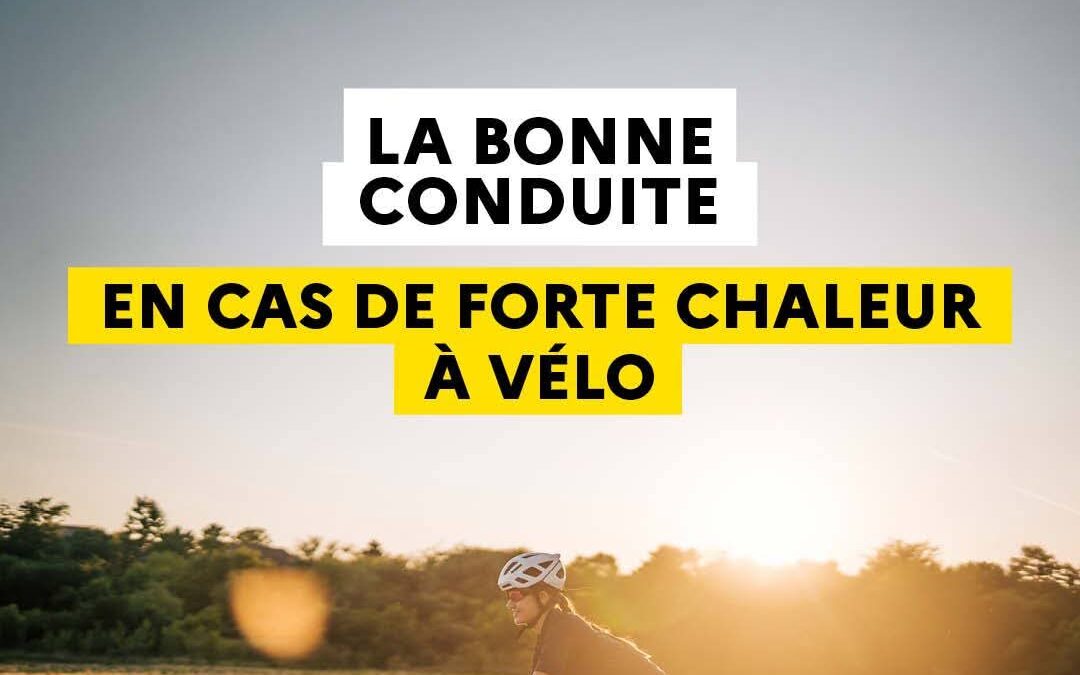 Faire du Vélo Attention la canicule arrive
